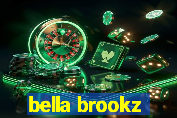 bella brookz